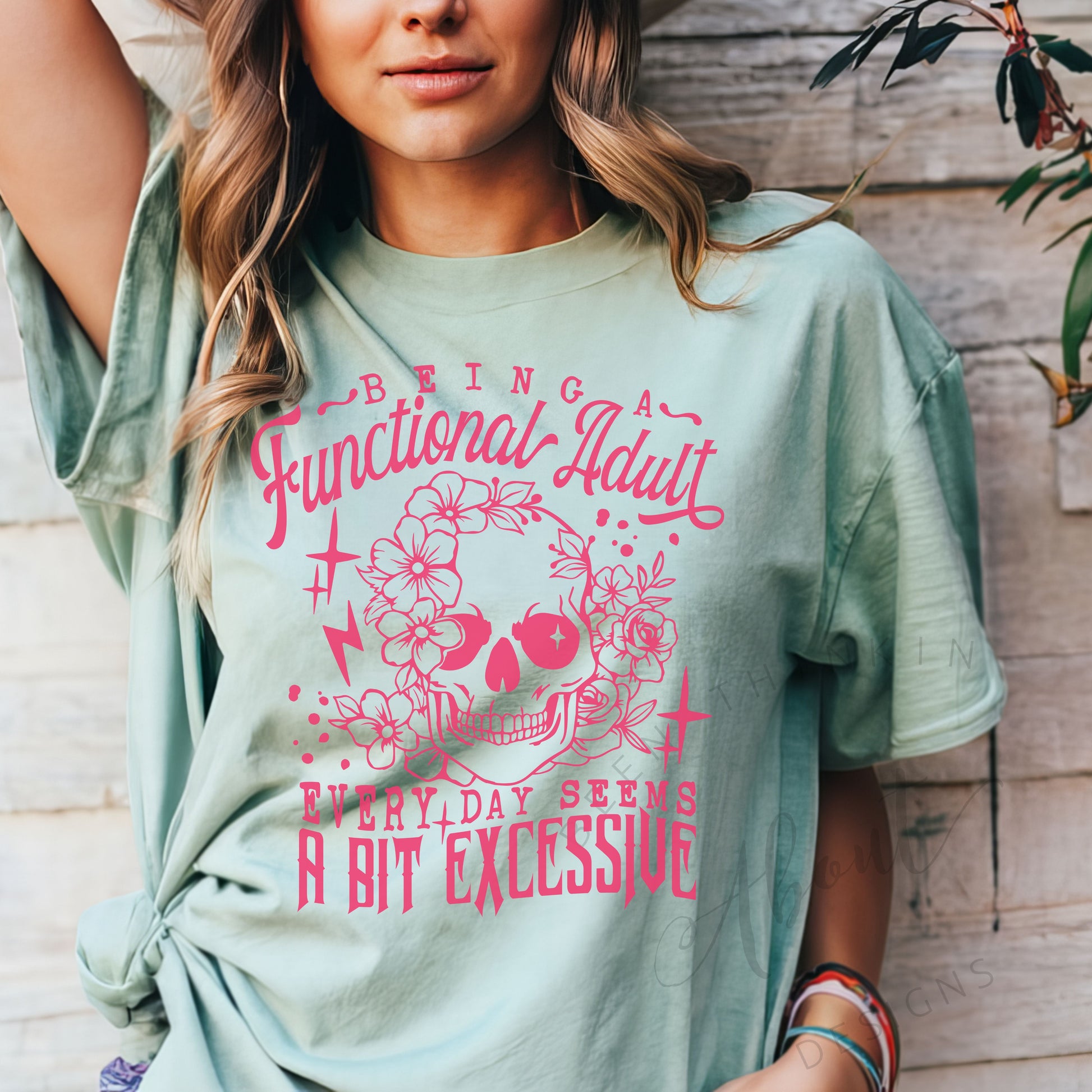 BEING AN ADULT EVERYDAY IS A BIT EXCESSIVE mint