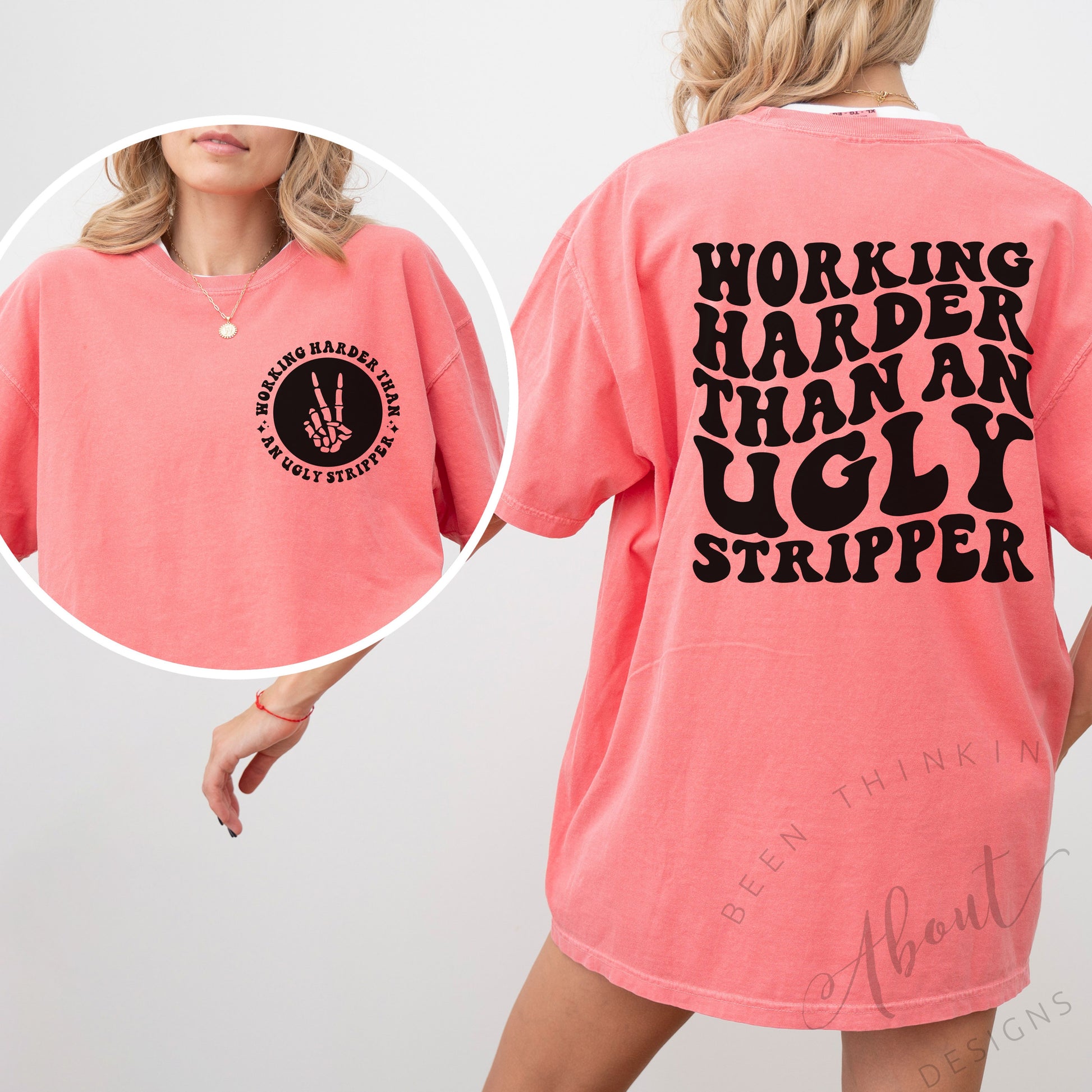 WORKING HARDER THAN AN UGLY STRIPPER OVERSIZED TEE SALMON