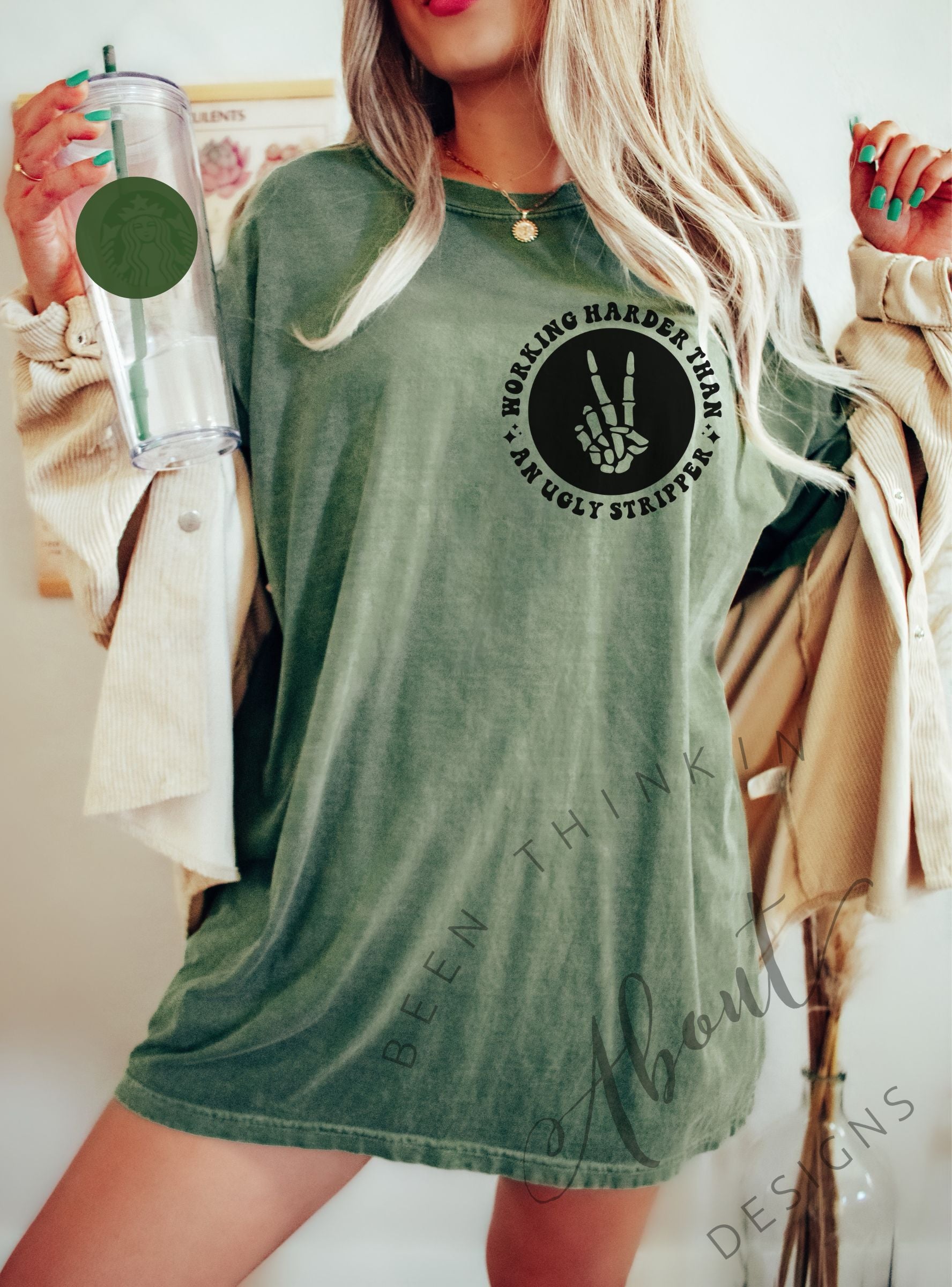WORKING HARDER THAN AN UGLY STRIPPER OVERSIZED TEE MOSS