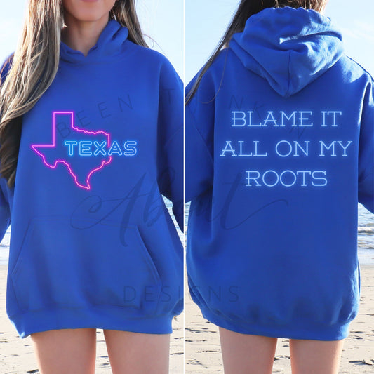 Blame it all on my roots Texas Hoodie Royal